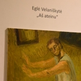 Eglės Velaniškytės tapybos paroda „Aš ateinu“. Ingridos Mockutės-Pocienės nuotr.